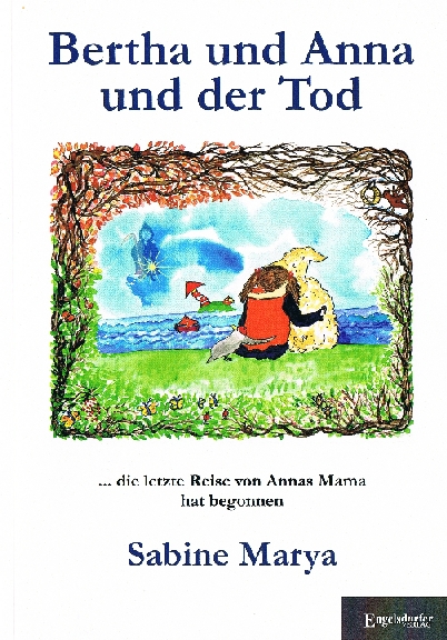 Bertha und Anna und der Tod ... die letzte Reise von Annas Mama hat begonnen